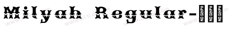 Milyah Regular字体转换 Milyah Regular字体转换
